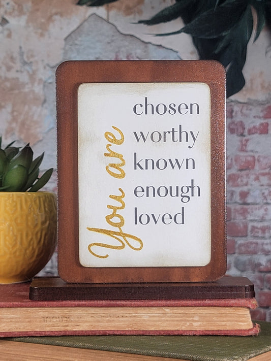 Text Magnet - You are chosen worthy known enough loved