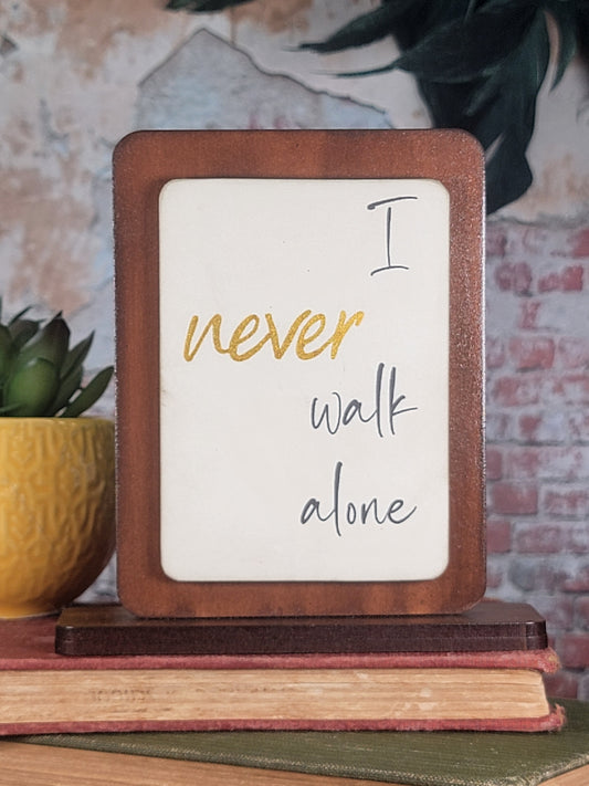 Text Magnet - I never walk alone