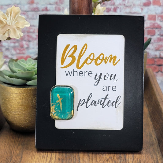 Bloom where you are planted - Mini Frame