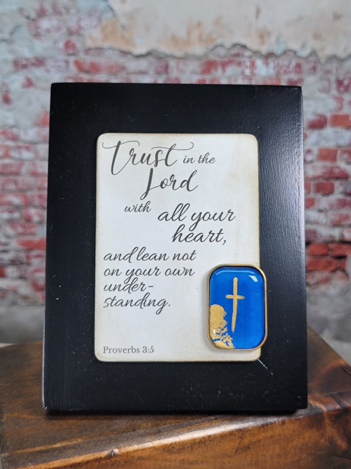 Trust in the Lord with all your heart and lean not in your own understanding - Mini Frame - 19